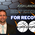 Josh Landers – Neglected exercises, Best recovery tips, Explosive training