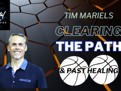 Clearing the path, healing from the past – Tim Mariels